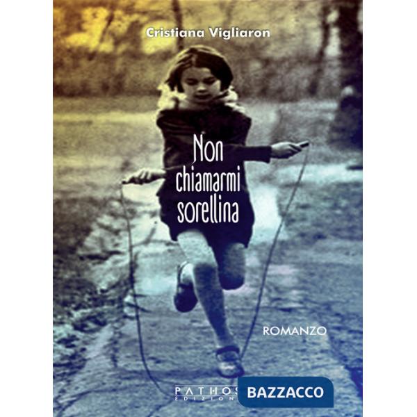 Non chiamarmi sorellina
