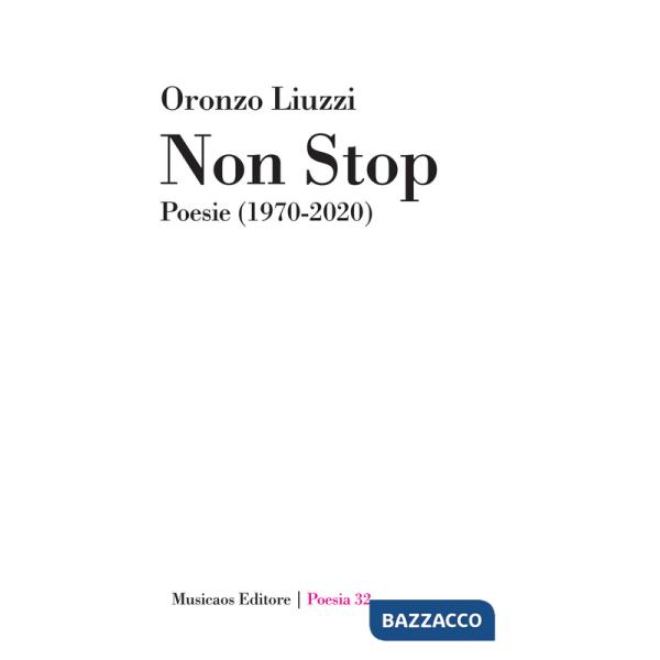Non stop. Poesie (1970-2020)