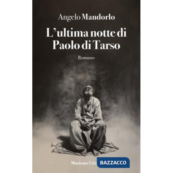 L'ultima notte di Paolo di Tarso