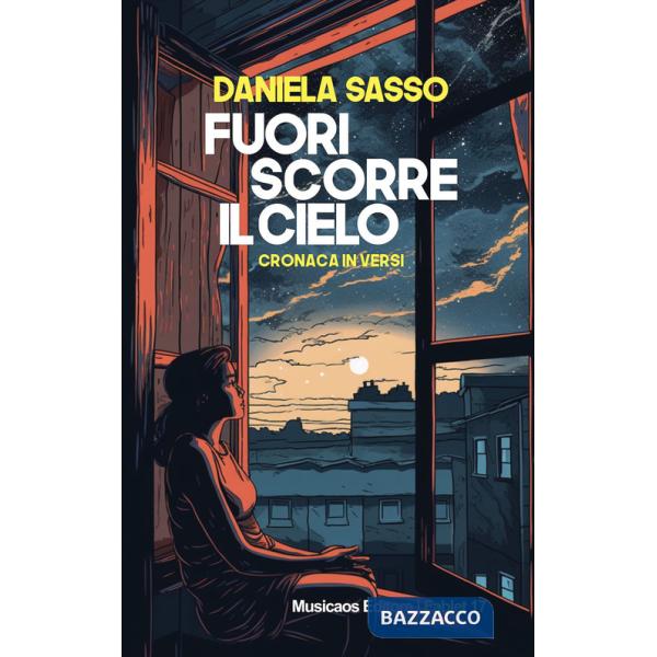 Fuori scorre il cielo