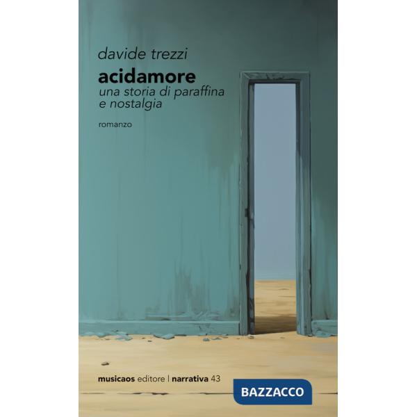 Acidamore. Una storia di paraffina e nostalgia