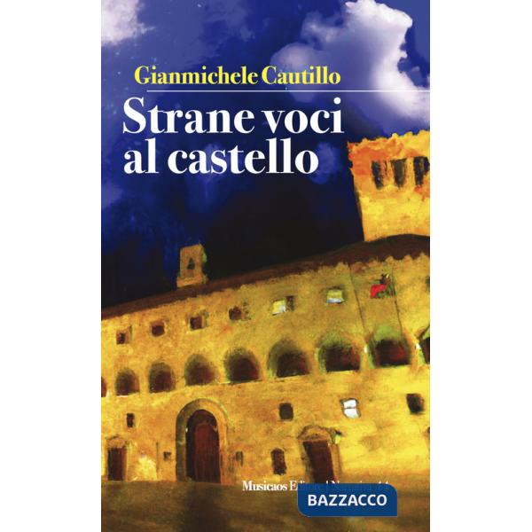 Strane voci al castello