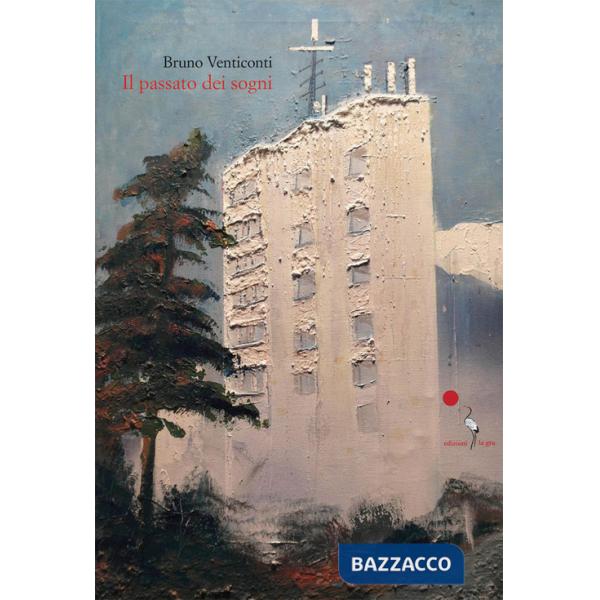 Passato dei sogni (Il)