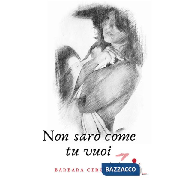 Non sarò come tu vuoi