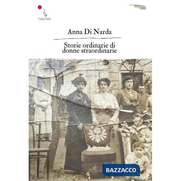Storie ordinarie di donne straordinarie. Nuova ediz.