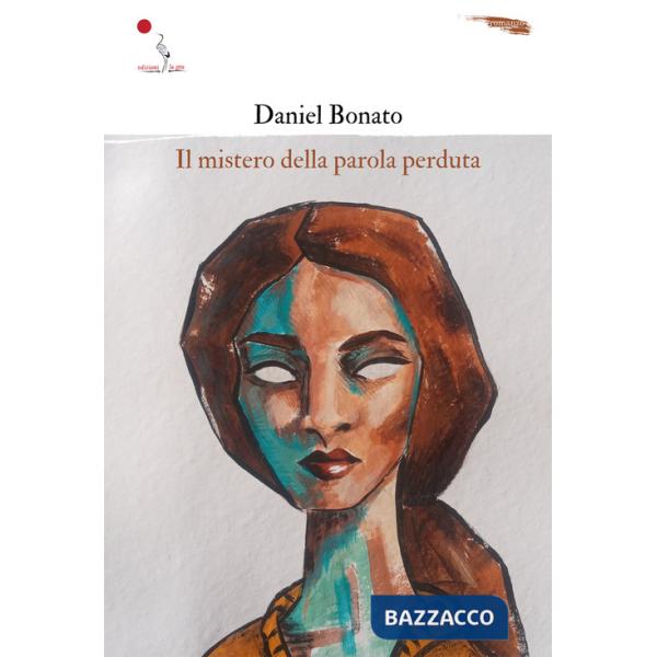 Mistero della parola perduta. Nuova ediz. (Il)