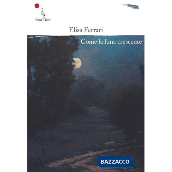 Come la luna crescente