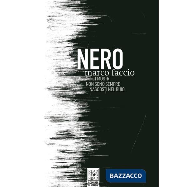 Nero. I mostri non sono sempre nascosti nel buio