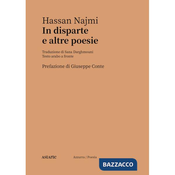 In disparte e altre poesie. Testo arabo a fronte