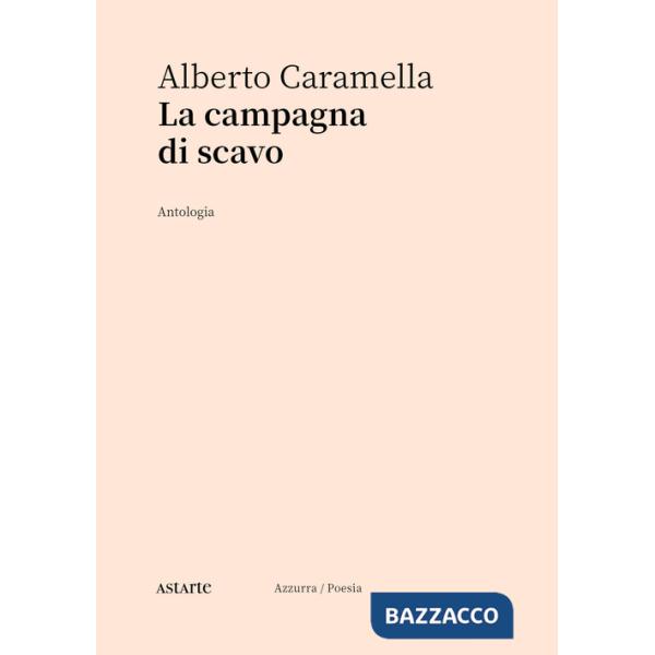 Campagna di scavo. Antologia (La)