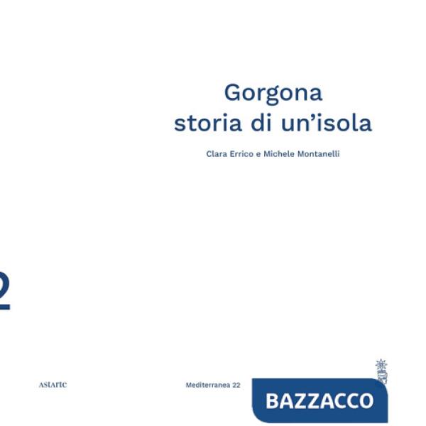 Gorgona. Storia di un'isola