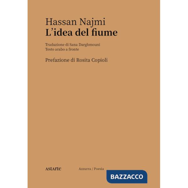 Idea del fiume. Testo arabo a fronte (L')
