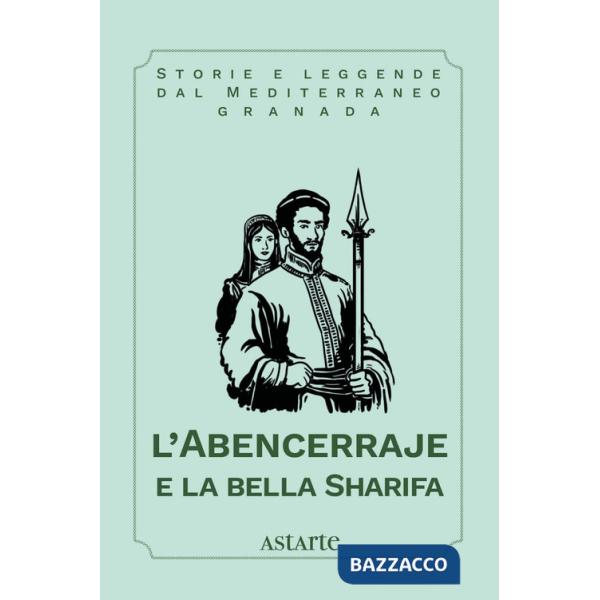 Abencerraje e la bella Sharifa (L')