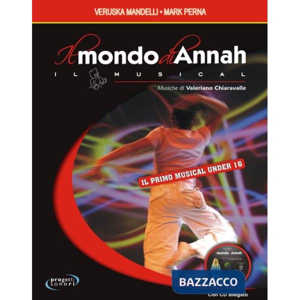 Mondo di Annah. Il musical. Con File audio in streaming (Il)