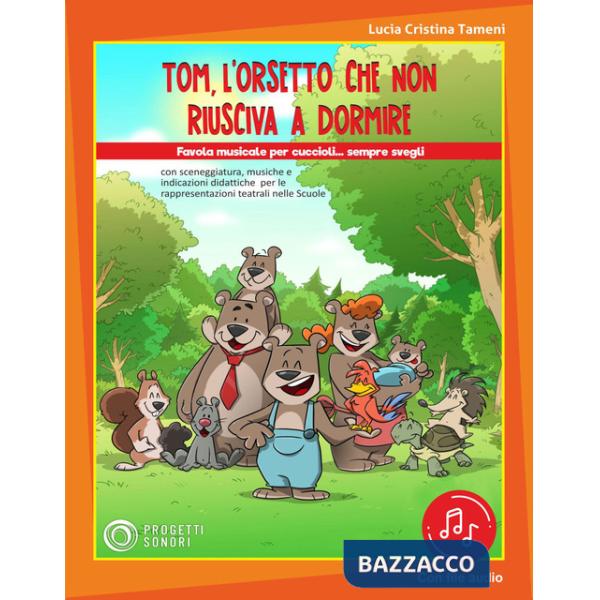 Tom, l'orsetto che non riusciva a dormire. Per le Scuole elementari. Con File audio in streaming