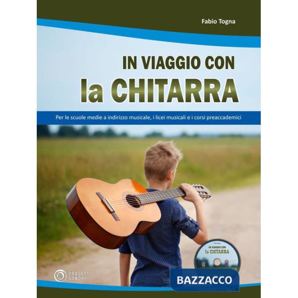 In viaggio con la chitarra. Con CD-Audio