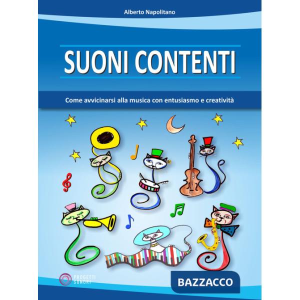 Suoni contenti. Come avvicinarsi alla musica con entusiasmo e creatività