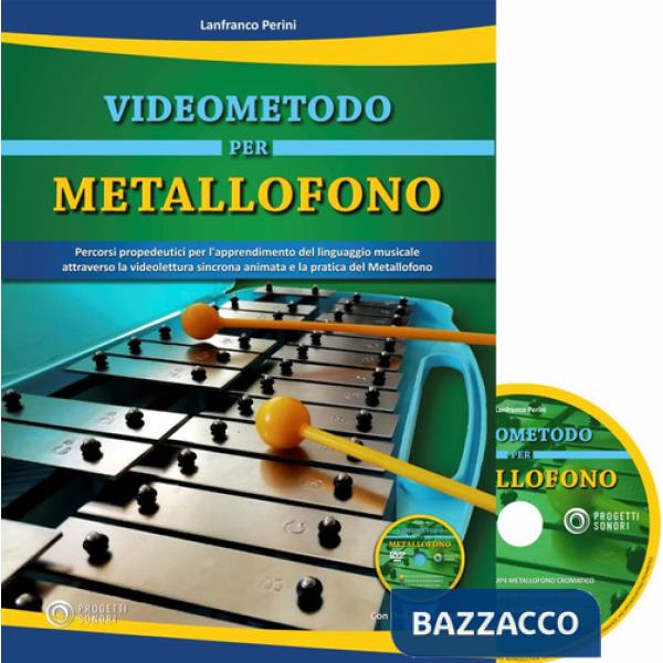 Videometodo per metallofono. Percorsi propedeutici per l'apprendimento del linguaggio musicale attraverso la videolettura sincro