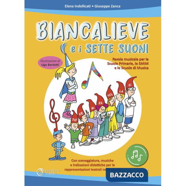 Biancalieve e i sette suoni. Favola musicale. Con file digitali in streaming