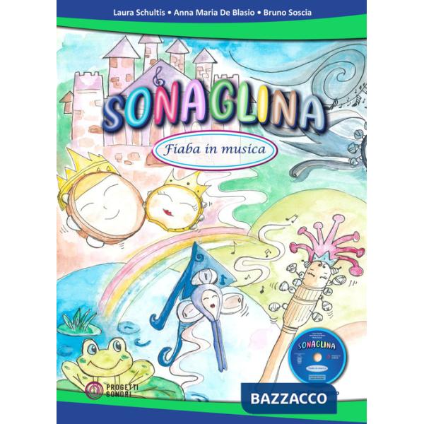 Sonaglina. Fiaba in musica. Con CD-Audio