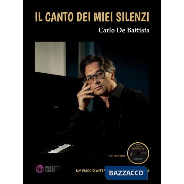 Canto dei miei silenzi. Con CD-Audio (Il)