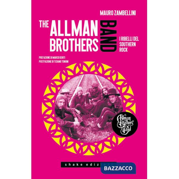Allman Brothers Band. I ribelli del Southern Rock (The)