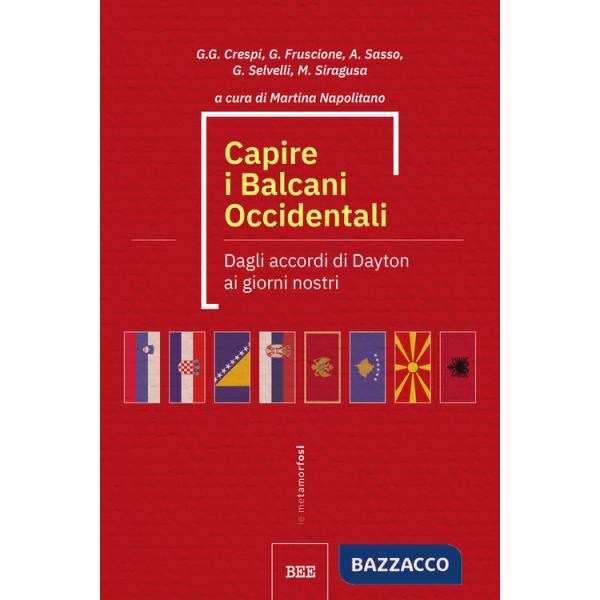 Capire i Balcani Occidentali. Dagli accordi di Dayton ai giorni nostri