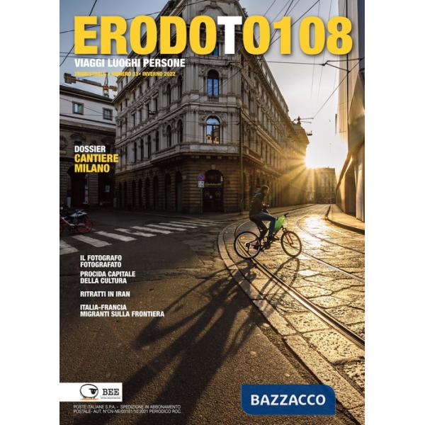 Erodoto108. Trimestrale di viaggi, luoghi, persone. Vol. 33