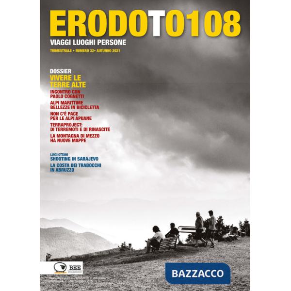 Erodoto108. Trimestrale di viaggi, luoghi, persone. Vol. 32