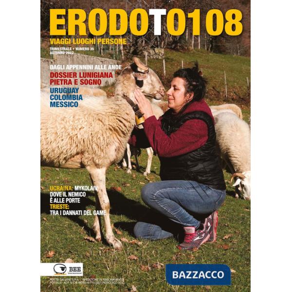 Erodoto108. Trimestrale di viaggi, luoghi, persone. Vol. 35