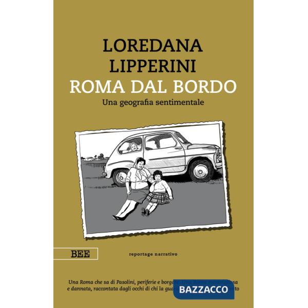 Roma dal bordo. Una geografia sentimentale