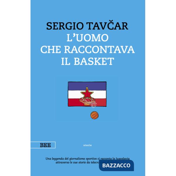 Uomo che raccontava il basket (L')