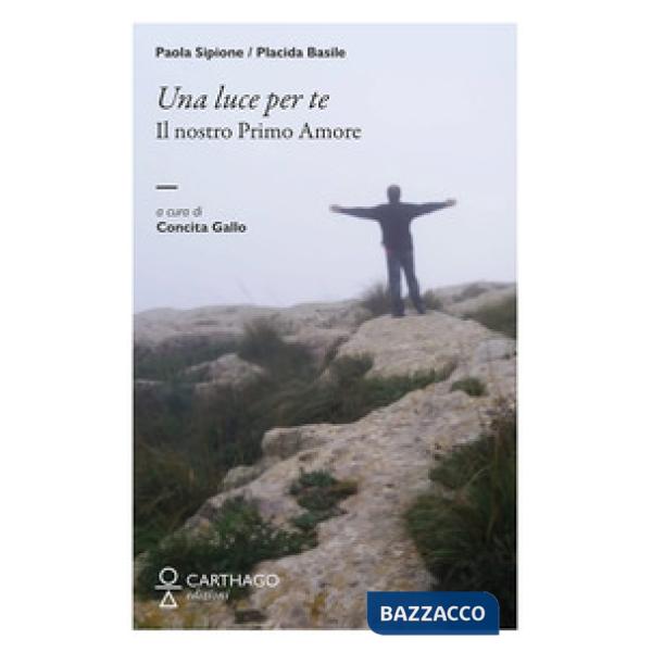 Luce per te. Il nostro primo amore (Una)