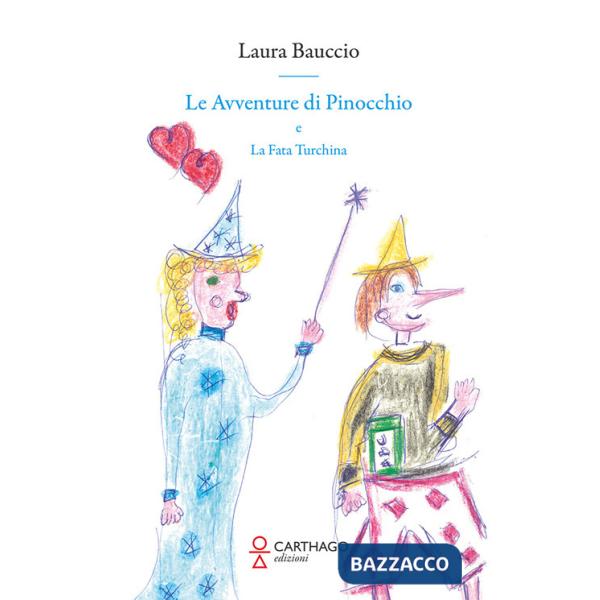 Avventure di Pinocchio e la Fata Turchina (Le)