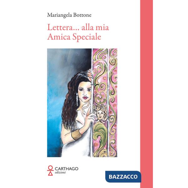 Lettera... alla mia amica speciale