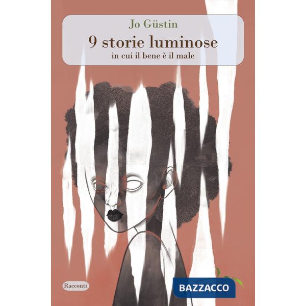 9 storie luminose in cui il bene è il male