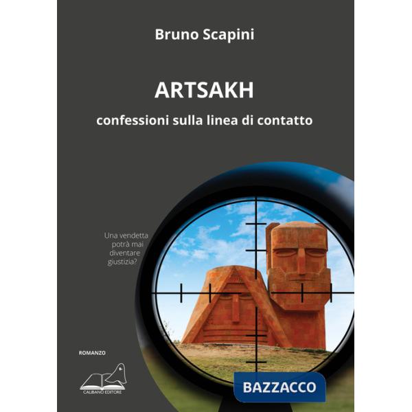 Artsakh. Confessioni sulla linea di contatto