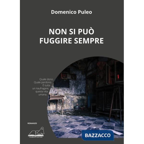 Non si può fuggire sempre