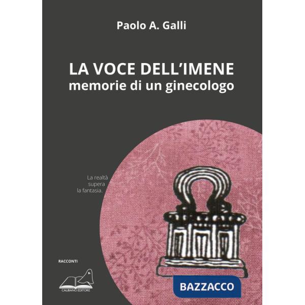 Voce dell'imene. Memorie di un ginecologo (La)