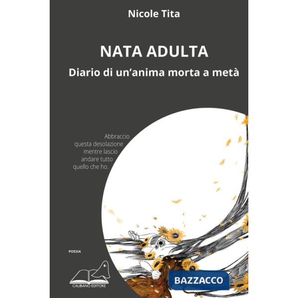 Nata adulta. Diario di un'anima morta a metà