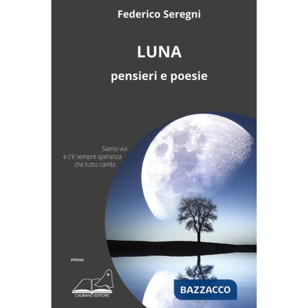 Luna. Pensieri e poesie