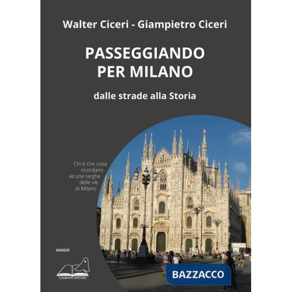 Passeggiando per Milano. Dalle strade alla storia