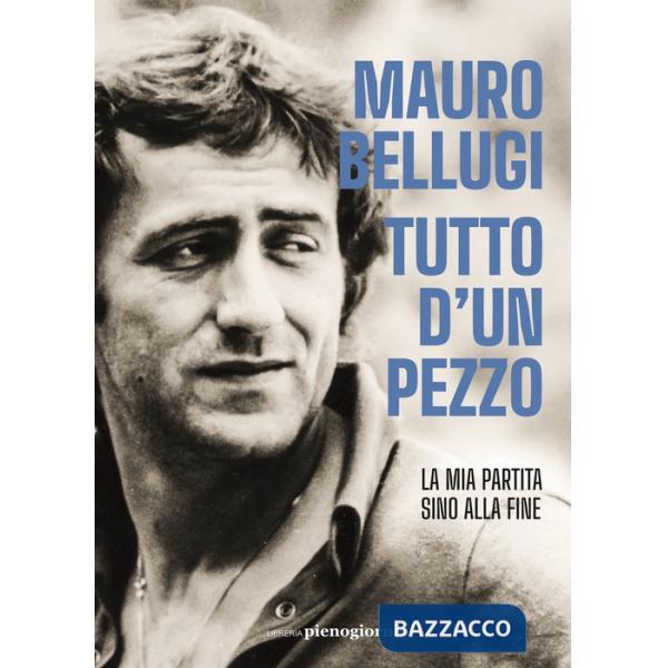 Tutto d'un pezzo. La mia partita sino alla fine