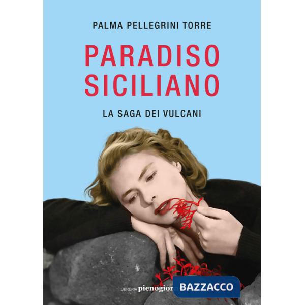Paradiso siciliano. La saga dei vulcani