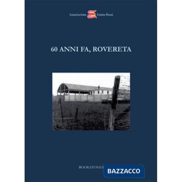 60 anni fa, Rovereta
