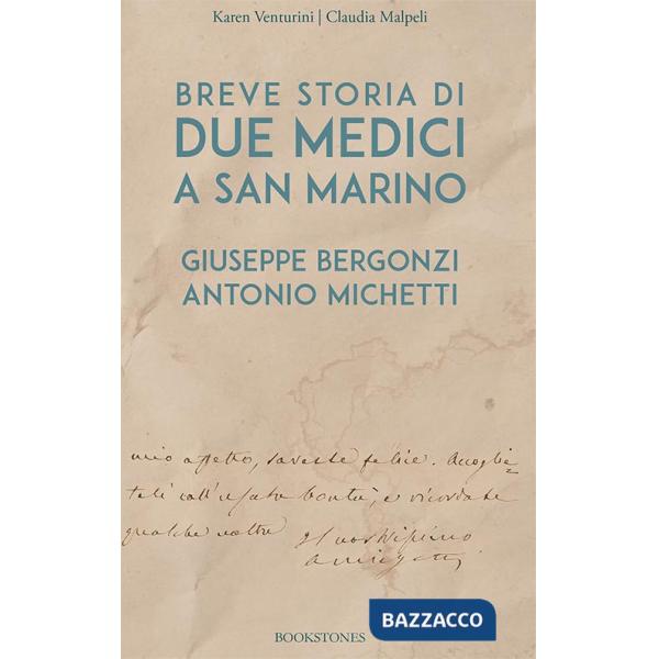 Breve storia di due medici a San Marino. Giuseppe Bergonzi. Antonio Michetti
