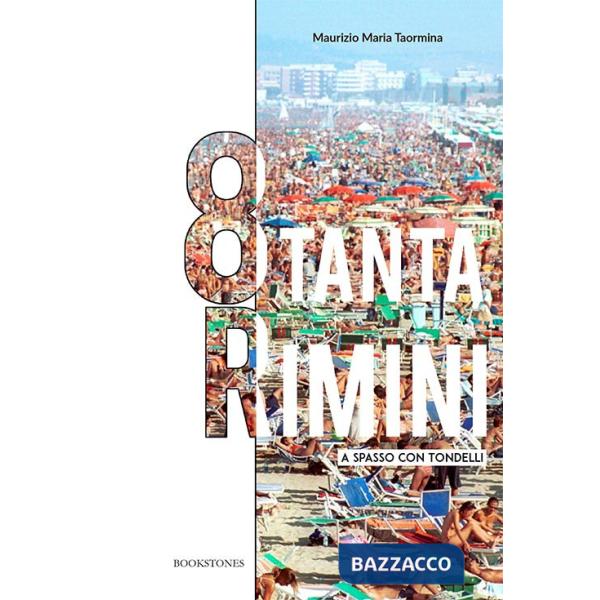 8tanta Rimini. A spasso con Tondelli