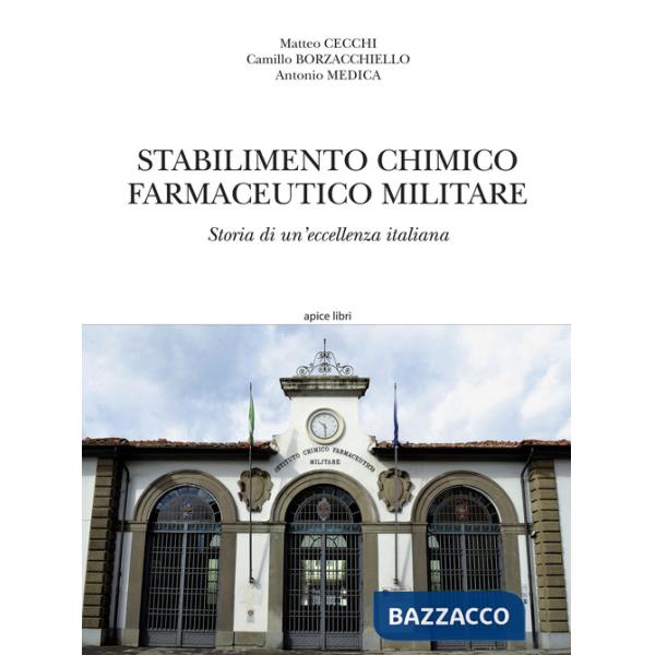 Stabilimento chimico farmaceutico militare. Storia di un'eccellenza italiana