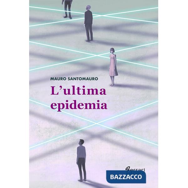 Ultima epidemia (L')