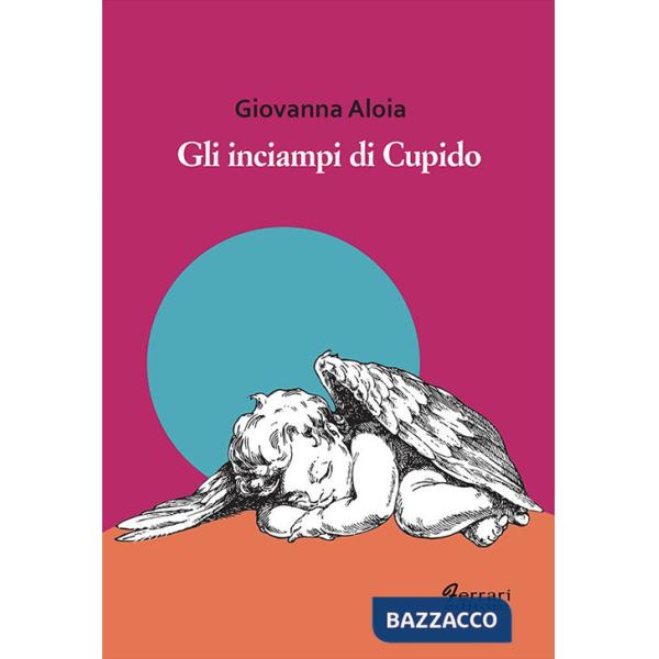 Inciampi di Cupido (Gli)